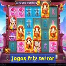 jogos friv terror